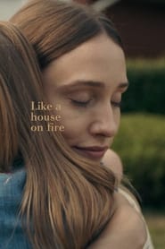 Like a House on Fire Like a House on Fire