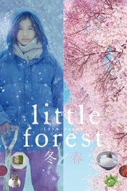 Little Forest: Winter/spring Little Forest: Winter/spring