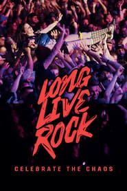 Long Live Rock… Celebrate the Chaos Long Live Rock… Celebrate the Chaos