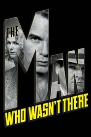 Man Who Wasn’t There Man Who Wasn’t There