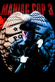 Maniac Cop 3 Badge Of Silence Maniac Cop 3 Badge Of Silence
