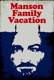 Manson Family Vacation Manson Family Vacation