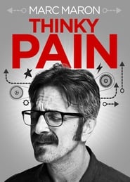 Marc Maron: Thinky Pain Marc Maron: Thinky Pain