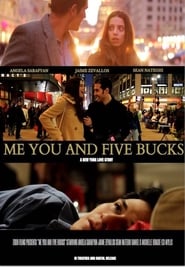 Me You and Five Bucks Me You and Five Bucks
