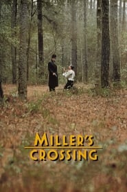 Miller’s Crossing Miller’s Crossing