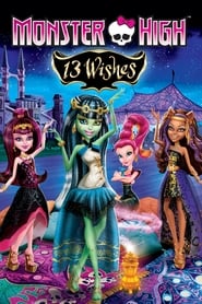 Monster High: 13 Wishes Monster High: 13 Wishes