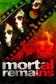 Mortal Remains Mortal Remains