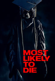 Most Likely To Die Most Likely To Die