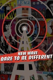 New Wave: Dare to be Different New Wave: Dare to be Different