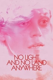 No Light and No Land Anywhere No Light and No Land Anywhere