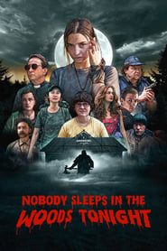 Nobody Sleeps in the Woods Tonight Nobody Sleeps in the Woods Tonight