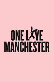 One Love Manchester One Love Manchester