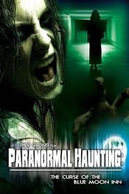Paranormal Haunting: The Curse of the Blue Moon Inn Paranormal Haunting: The Curse of the Blue Moon Inn
