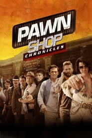 Pawn Shop Chronicles Pawn Shop Chronicles
