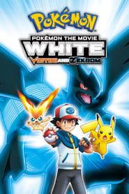Pokémon the Movie: White – Victini and Zekrom Pokémon the Movie: White – Victini and Zekrom