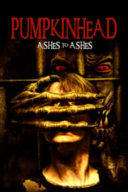 Pumpkinhead: Ashes to Ashes Pumpkinhead: Ashes to Ashes