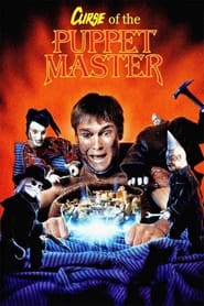 Puppet Master 6: Curse of the Puppet Master Puppet Master 6: Curse of the Puppet Master