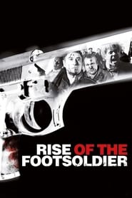Rise of the Footsoldier Rise of the Footsoldier