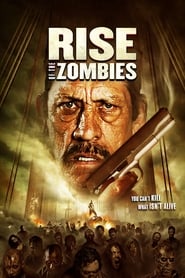 Rise Of The Zombies Rise Of The Zombies