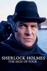 Sherlock Holmes: The Sign Of Four Sherlock Holmes: The Sign Of Four