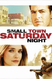 Small Town Saturday Night Small Town Saturday Night