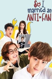 So I Married an Anti-fan So I Married an Anti-fan