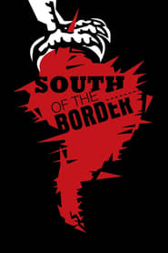South of the Border South of the Border