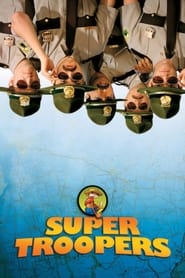 Super Troopers Super Troopers