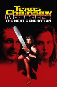 Texas Chainsaw Massacre: The Next Generation Texas Chainsaw Massacre: The Next Generation