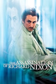 The Assassination of Richard Nixon The Assassination of Richard Nixon