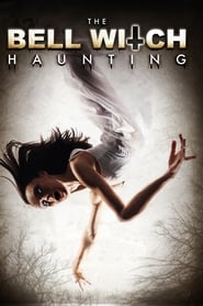 The Bell Witch Haunting The Bell Witch Haunting
