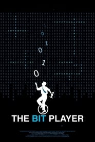 The Bit Player The Bit Player