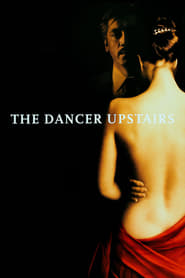 The Dancer Upstairs The Dancer Upstairs