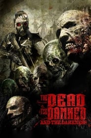The Dead the Damned and the Darkness The Dead the Damned and the Darkness