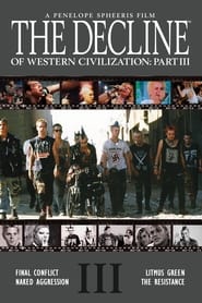 The Decline of Western Civilization Part 3 1998 The Decline of Western Civilization Part 3 1998