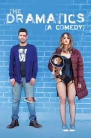 The Dramatics: A Comedy The Dramatics: A Comedy