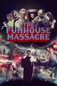 The Funhouse Massacre The Funhouse Massacre