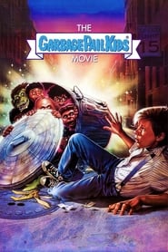The Garbage Pail Kids Movie The Garbage Pail Kids Movie