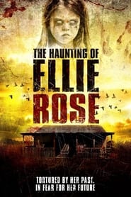 The Haunting of Ellie Rose The Haunting of Ellie Rose