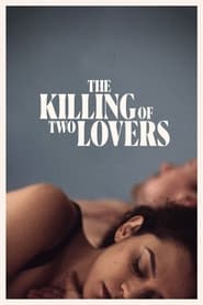 The Killing of Two Lovers The Killing of Two Lovers