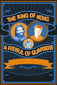 The King of Kong: A Fistful of Quarters The King of Kong: A Fistful of Quarters