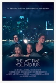 The Last Time You Had Fun The Last Time You Had Fun
