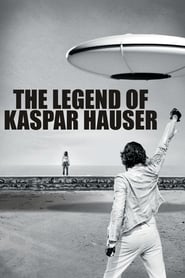 The Legend of Kaspar Hauser The Legend of Kaspar Hauser