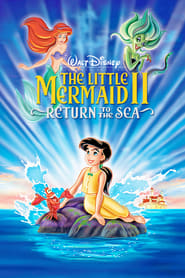The Little Mermaid 2: Return to the Sea The Little Mermaid 2: Return to the Sea