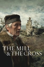 The Mill and the Cross The Mill and the Cross