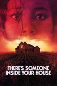 There’s Someone Inside Your House There’s Someone Inside Your House