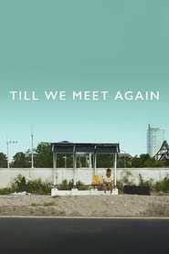 Till We Meet Again Till We Meet Again