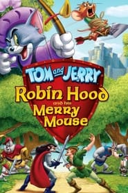 Tom and Jerry Robin Hood and His Merry Mouse Tom and Jerry Robin Hood and His Merry Mouse