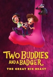 Two Buddies and a Badger 2 – The Great Big Beast Two Buddies and a Badger 2 – The Great Big Beast