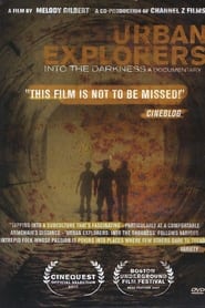 Urban Explorers: Into the Darkness Urban Explorers: Into the Darkness
